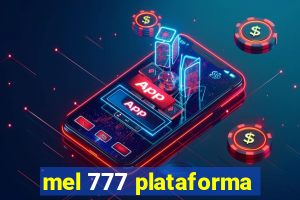 mel 777 plataforma